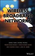 Wireless Broadband Networks di David T. Wong edito da Wiley-Blackwell