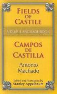 Fields of Castile/Campos de Castilla di Antonio Machado edito da Dover Publications Inc.