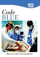 Code Blue: Roles Of The Team Members (cd) di Media Concept, Concept Media, edito da Cengage Learning, Inc