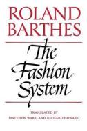 Fashion System di Roland Barthes edito da UNIV OF CALIFORNIA PR