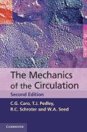 The Mechanics of the Circulation di C. G. Caro edito da Cambridge University Press