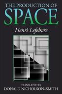 The Production of Space di Henri Lefebvre edito da John Wiley and Sons Ltd