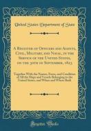 A Register of Officers and Agents, Civil, Military, and Naval, in the Service of the United States, on the 30th of September, 1823: Together with the di United States Department of State edito da Forgotten Books