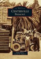 Centerville, Fremont di Philip Holmes, Jill M. Singleton edito da ARCADIA PUB (SC)