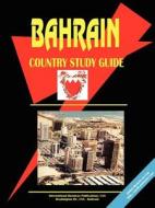 Bahrain Country Study Guide edito da International Business Publications, Usa