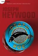 Death Roe di Joseph Heywood edito da Rowman & Littlefield