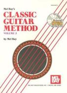 Classic Guitar Method Volume 3 di Mel Bay edito da Mel Bay Music