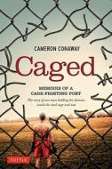 Caged di Cameron Conaway edito da Tuttle Publishing