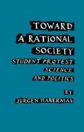 Toward a Rational Society di Juergen Habermas edito da Beacon Press