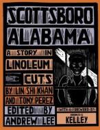 Scottsboro, Alabama di Lin Shi Khan, Toni Perez edito da New York University Press