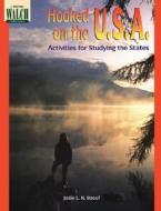 Hooked on the U.S.A.: Activities for Studying the States di Judie L. H. Strouf edito da Walch Education