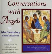 Conversations with Angels: What Swedenborg Heard in Heaven di Emanuel Swedenborg, Null Null edito da SWEDENBORG FOUND