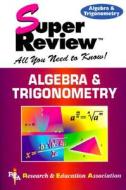 Algebra & Trigonometry di Research & Education Association edito da Research & Education Association
