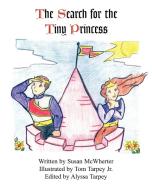 Search for the Tiny Princess di Susie Mcwherter edito da RealityIsBooks.com, Inc.