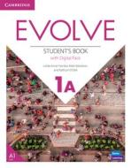 Evolve Level 1a Student's Book with Digital Pack di Leslie Anne Hendra, Mark Ibbotson, Kathryn O'Dell edito da CAMBRIDGE