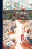 Burr Junior di George Manville Fenn edito da LEGARE STREET PR