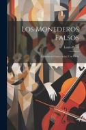 Los Monederos Falsos: Zarzuela en Cuatro Actos y en Verso di Lauro Rossi edito da LEGARE STREET PR