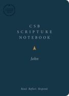 CSB Scripture Notebook, John: Read. Reflect. Respond. di Csb Bibles By Holman edito da HOLMAN A J