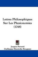 Lettres Philosophiques Sur Les Physionomies (1748) di Jacques Pernetti, Guillaume Hyacinthe Bougeant edito da Kessinger Publishing