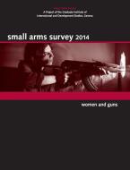 Small Arms Survey 2014 di Geneva Small Arms Survey edito da Cambridge University Press