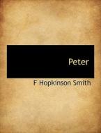 Peter di Francis Hopkinson Smith edito da Bibliolife