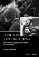 Bone and Joint Infections di W. Zimmerli edito da Wiley-Blackwell