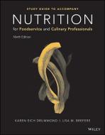 Nutrition for Foodservice and Culinary Professionals, 9e Student Study Guide di Karen E. Drummond, Lisa M. Brefere edito da WILEY