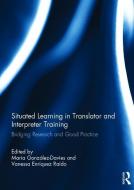 Situated Learning in Translator and Interpreter Training edito da Taylor & Francis Ltd