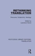 Rethinking Translation di Lawrence Venuti edito da Taylor & Francis Ltd