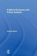 Political Economy and Policy Analysis di Antonio (Rice University Merlo edito da Taylor & Francis Ltd