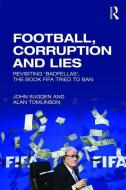 Football, Corruption and Lies di John Sugden, Alan Tomlinson edito da Taylor & Francis Ltd