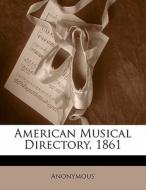American Musical Directory, 1861 di Anonymous edito da Nabu Press