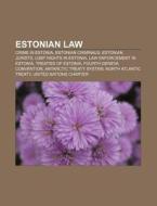Estonian Law: Constitution Of Estonia, E di Books Llc edito da Books LLC, Wiki Series