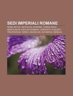 Sedi Imperiali Romane: Roma Antica, Anti di Fonte Wikipedia edito da Books LLC, Wiki Series