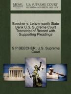 Beecher V. Leavenworth State Bank U.s. Supreme Court Transcript Of Record With Supporting Pleadings di S P Beecher edito da Gale, U.s. Supreme Court Records