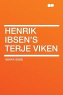 Henrik Ibsen's Terje Viken di Henrik Ibsen edito da HardPress Publishing
