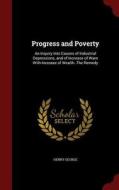 Progress And Poverty di Henry George edito da Andesite Press