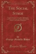 The Social Stage di George Melville Baker edito da Forgotten Books