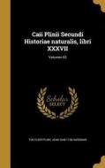 LAT-CAII PLINII SECUNDI HISTOR di The Elder Pliny, Jean 1646-1729 Hardouin edito da WENTWORTH PR