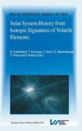 Solar System History from Isotopic Signatures of Volatile Elements edito da Springer Netherlands