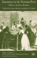 Encounters in the Victorian Press: Editors, Authors, Readers di Laurel Brake edito da SPRINGER NATURE