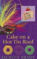 Cake on a Hot Tin Roof di Jacklyn Brady edito da Wheeler Publishing