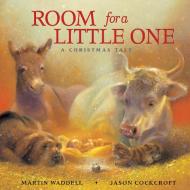 Room for a Little One: A Christmas Tale di Martin Waddell edito da Little Simon Inspirations