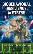 Biobehavioral Resilience to Stress edito da Taylor & Francis Inc