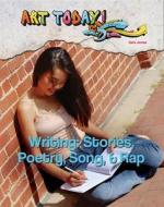 Writing: Stories, Poetry, Song, & Rap di Sara James edito da MASON CREST PUBL