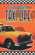 Taxi Life di Joyce Ibrahim edito da Publishamerica