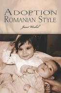 Adoption Romanian Style di Janet Winkel edito da America Star Books