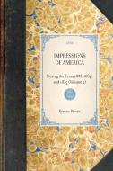 Impressions of America (Vol 2): During the Years 1833, 1834, and 1835 (Volume 2) di Tyrone Power edito da APPLEWOOD