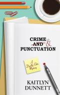 Crime & Punctuation di Kaitlyn Dunnett edito da THORNDIKE PR