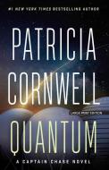 Quantum: A Thriller di Patricia Cornwell edito da LARGE PRINT DISTRIBUTION